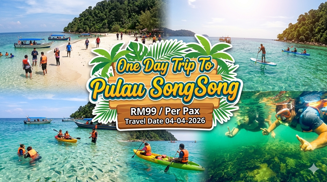 Trip Sehari Pulau SongSong